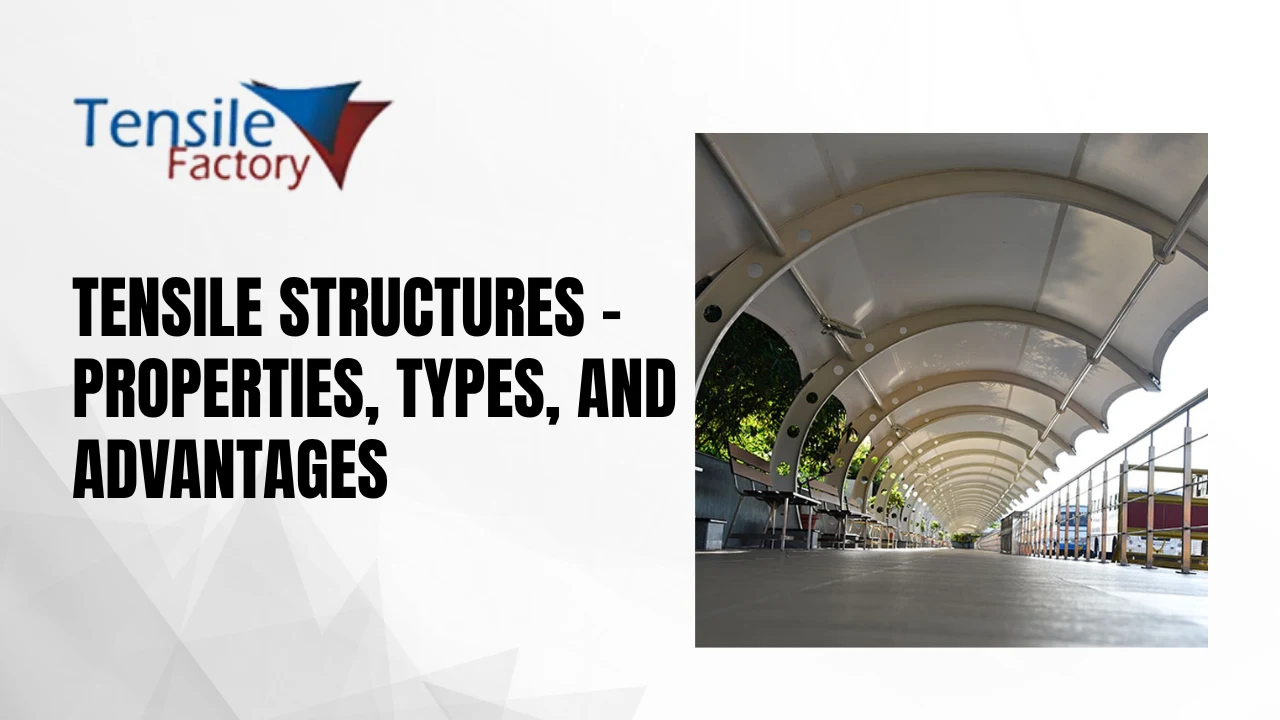 You are currently viewing Tensile Structures – Properties, Types, and Advantages